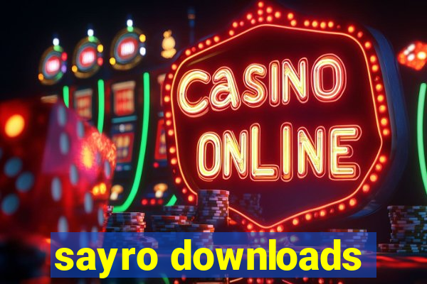 sayro downloads